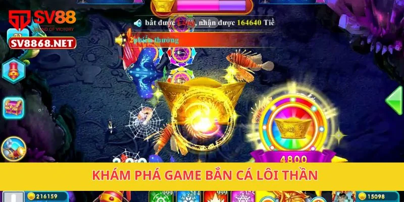 Bắn Cá Lôi Thần Rực Cháy, Chơi Cực Đã Tại Nền Tảng SV88 2 Khám phá game Bắn Cá Lôi Thần