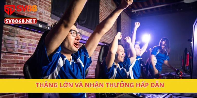 Cá cược Esport cực chất, thưởng lớn tại nền tảng SV88 4 Thắng lớn và nhận thưởng hấp dẫn