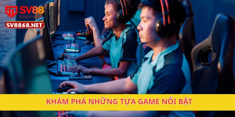 Cá Cược Thể Thao Điện Tử Đa Dạng Cực Hot Tại Nền Tảng SV88 3 Khám phá những tựa game nổi bật