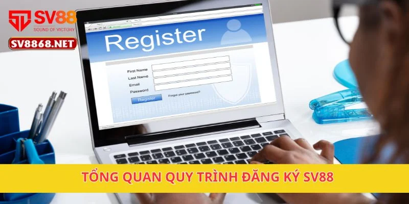 Đăng Ký Sv88 1 Tổng quan quy trình đăng ký SV88