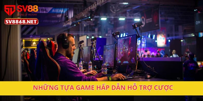 E-SPORT SV88 – Đặt Cược Game Hot Cùng Tỷ Lệ Hấp Dẫn 3 Những tựa game hấp dẫn hỗ trợ cược