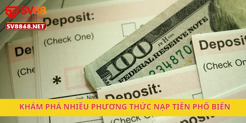 Nạp Tiền Sv88 2 Khám phá nhiều phương thức nạp tiền phổ biến